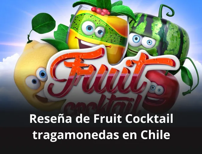 resena de fruitcocktail tragamonedas en chile